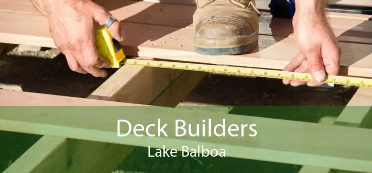 Deck Builders Lake Balboa