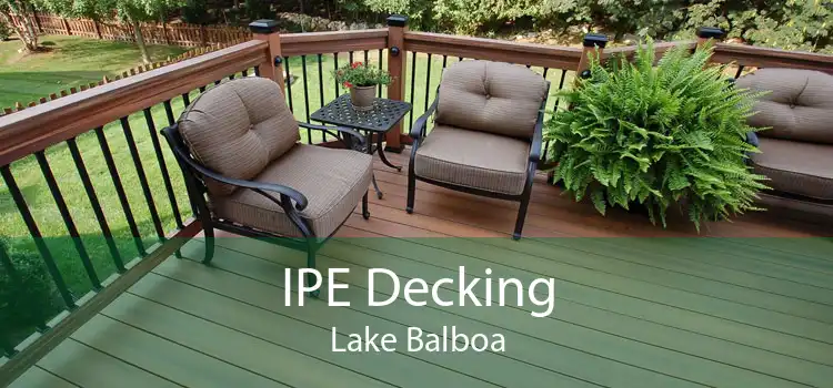 IPE Decking Lake Balboa